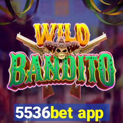 5536bet app